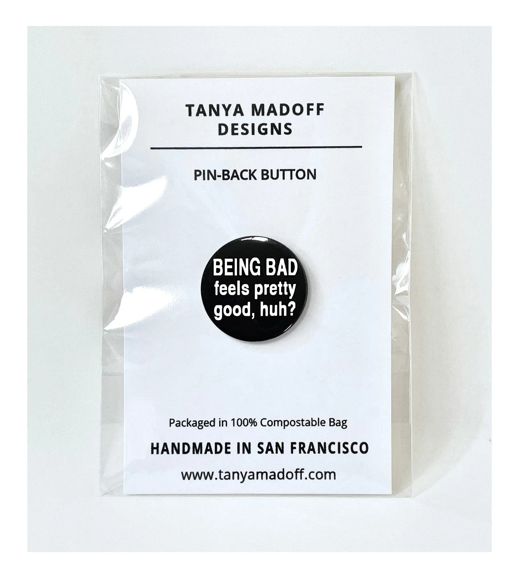 Being Bad Feels Pretty Good, Huh? - 1" Pinback Button or Magnet
