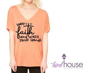 Have Faith and Wash Your Hands, Custom Any Color, Religious Funny Shirt