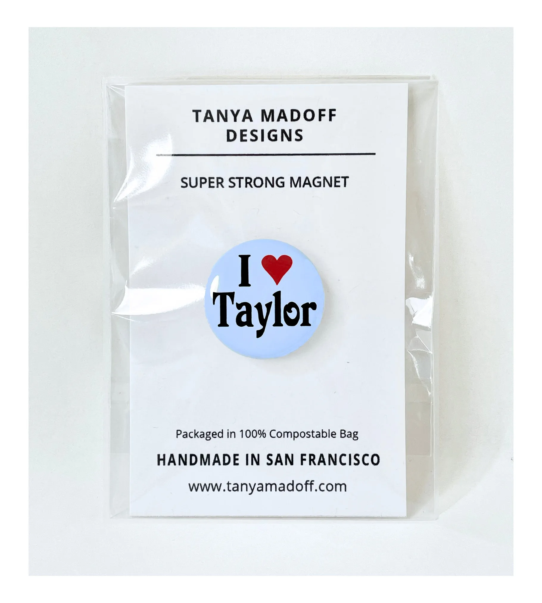 I Love Taylor - 1" Pinback Button or Magnet